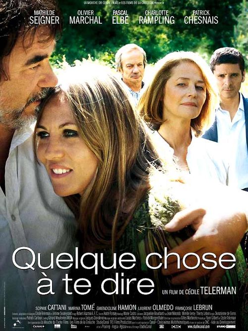 Quelque chose a te dire mathilde seigner pascal elbe olivier marchal