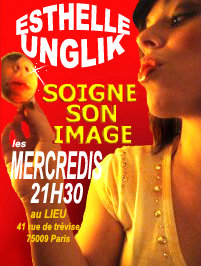 Affiche esthelle unglik soigne son image au theatre le lieu