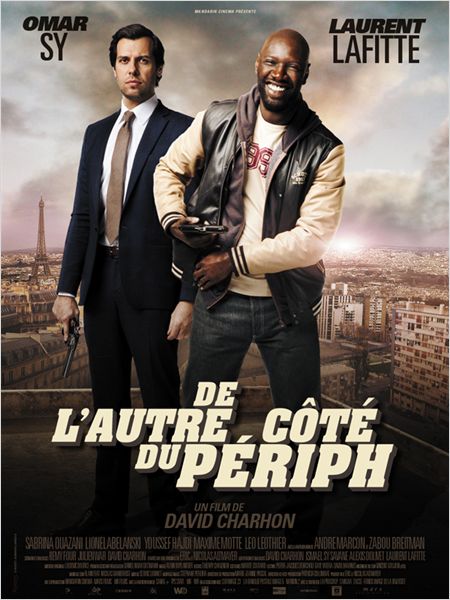 De l'autre cote du periph omar sy laurent lafitte sabrina ouazani david charhon