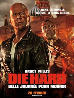 Die hard belle journee pour mourir bruce willis john moore Die hard belle journee pour mourir bruce willis john moore
